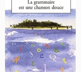 La grammaire est une chanson douce