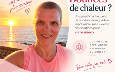 💮Bouffées de chaleur à la ménopause : mieux les comprendre et mieux les vivre💮